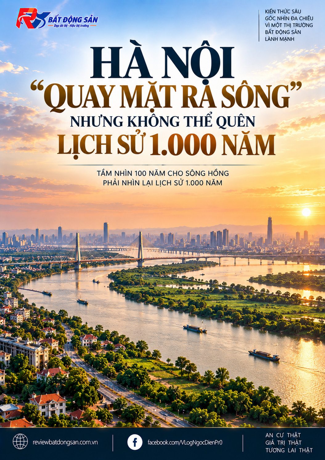 Quy hoạch sông Hồng: Hà Nội “quay mặt ra sông” và bài toán giữ lại lịch sử 1.000 năm